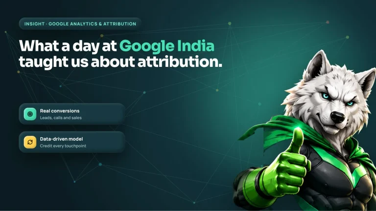 Google Analytics and Attribution 360 masterclass at Google India, with lessons for paid marketing