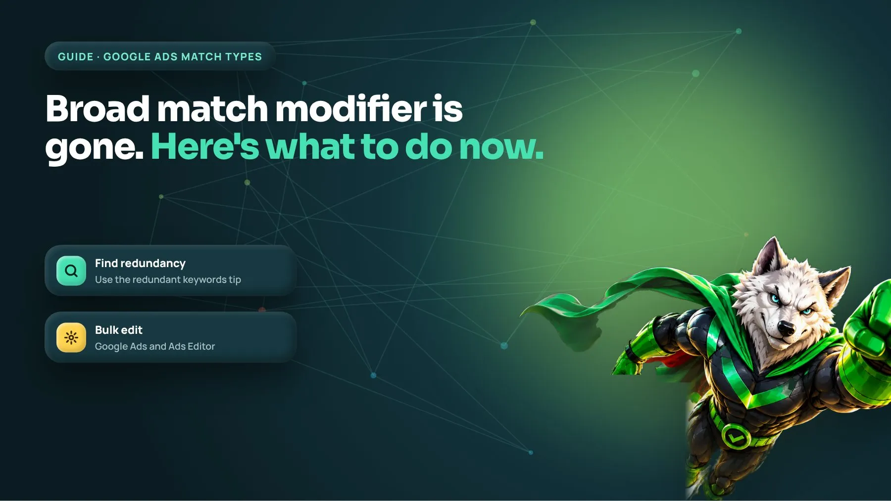 Google Ads guide: broad match modifier keywords retired in 2021 and how to manage PPC match types now
