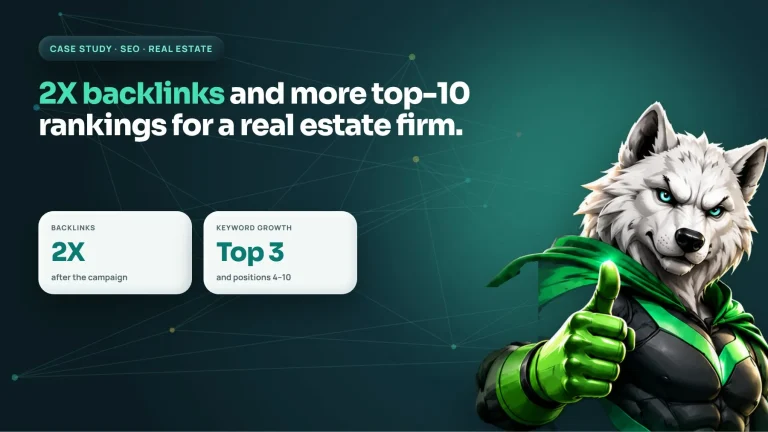 Real estate SEO case study cover: 2X backlinks and more top-10 Google rankings for a property company